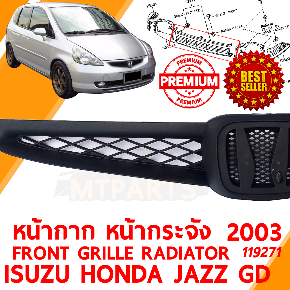หน้ากาก หน้ากระจัง FRONT GRILLE RADIATOR HONDA JAZZ GD 2003 IDSI 119271