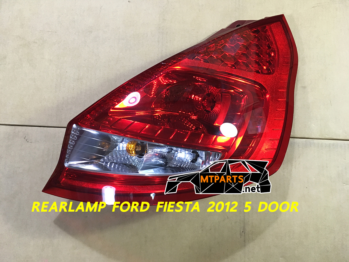 ไฟท้าย REAR LAMP FORD FIESTA 2012 5 DOOR เฟียสต้า
