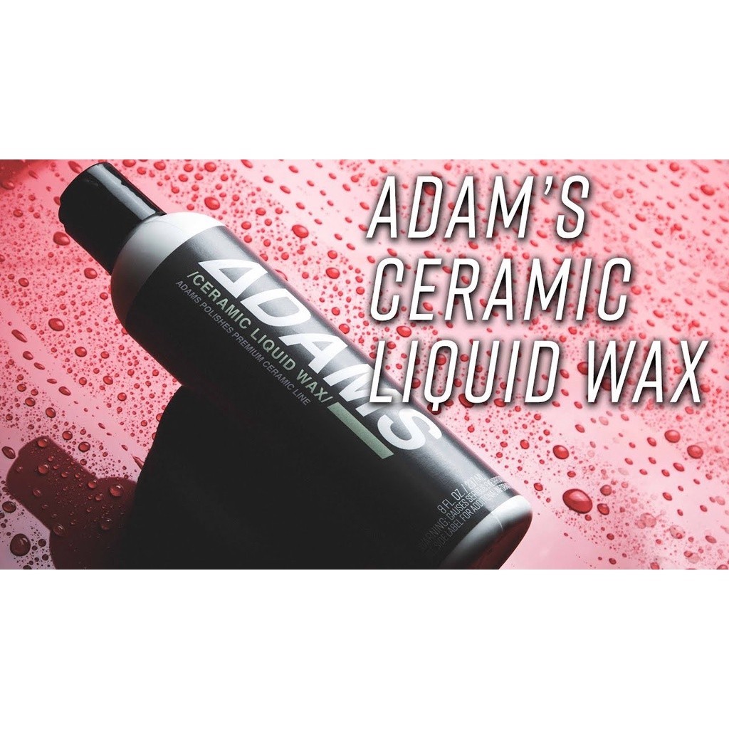 Adam's Ceramic Liquid Wax (12 oz/355 ml) น้ำยาเคลือบสี Adam's Ceramic Liquid Wax ผสมซิลิกา 30%
