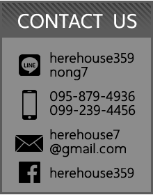 CONTACT US herehouse359 nong7 095-879-4936 099-239-4456 herehouse7 @gmail.com herehouse359