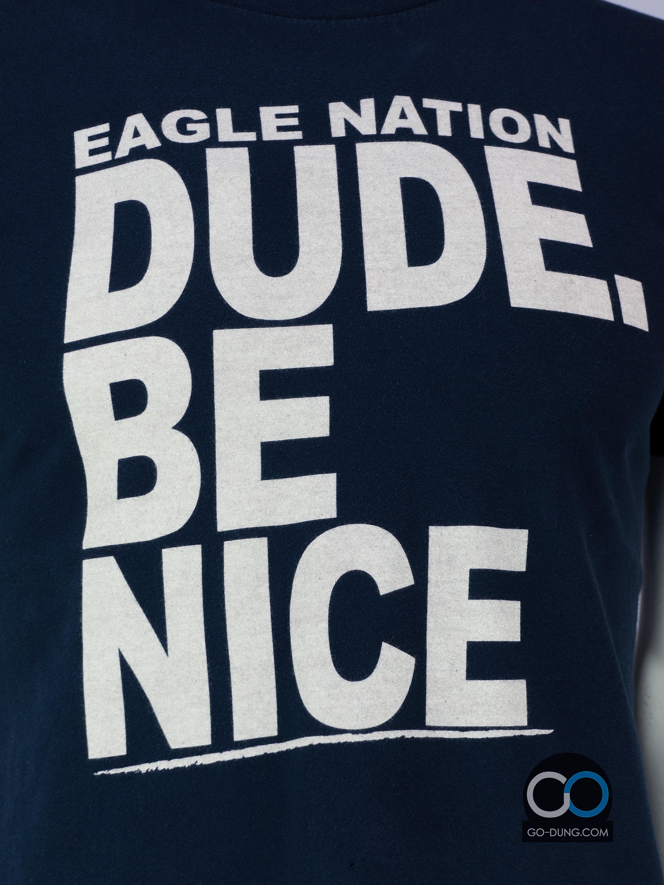 เสื้อยืดมือสอง DUDE : EAGLE NATION DUDE BE NICE ผ้า 100 คอตตอน